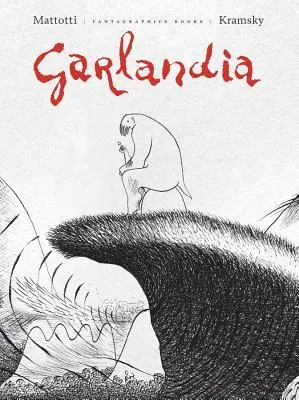 Cover: 9781683960973 | Garlandia | Lorenzo Mattotti (u. a.) | Buch | Englisch | 2018