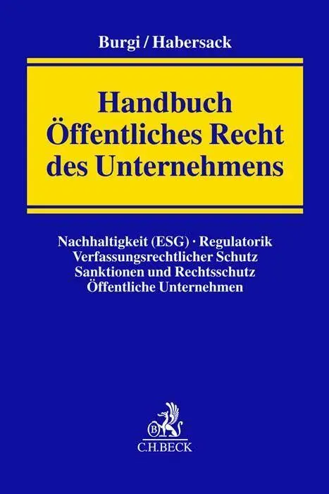 Cover: 9783406790973 | Öffentliches Recht des Unternehmens | Handbuch | Martin Burgi (u. a.)
