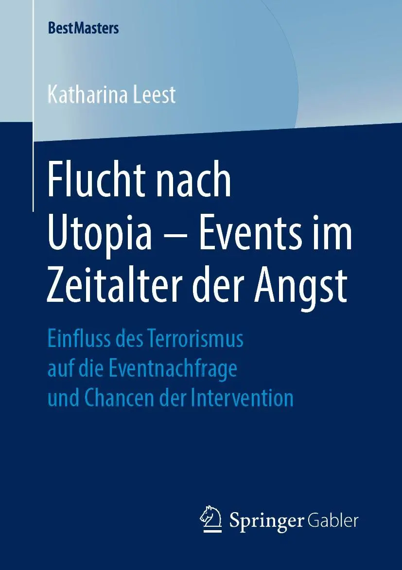 Cover: 9783658250973 | Flucht nach Utopia - Events im Zeitalter der Angst | Katharina Leest