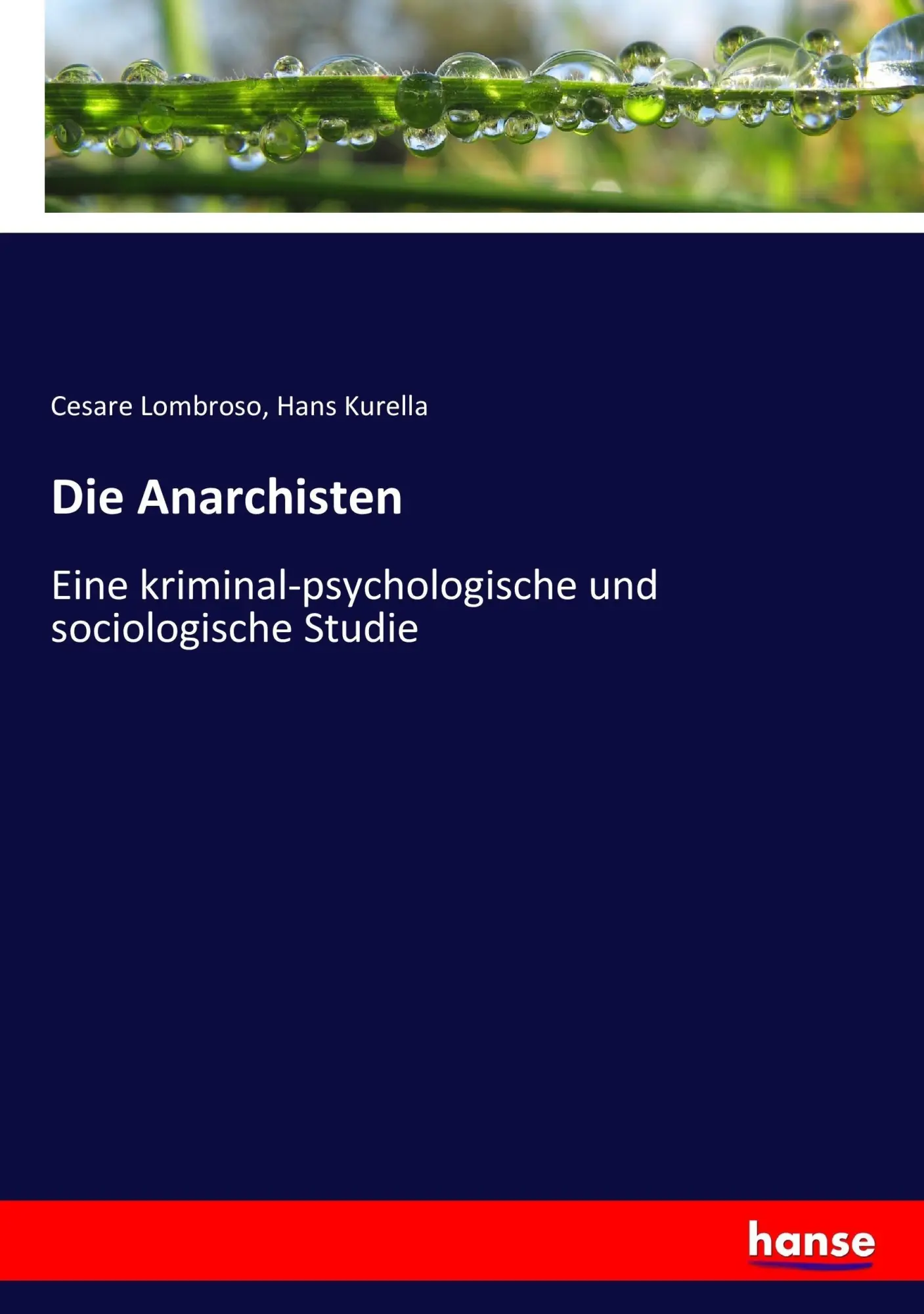 Cover: 9783744690973 | Die Anarchisten | Cesare Lombroso (u. a.) | Taschenbuch | 152 S.