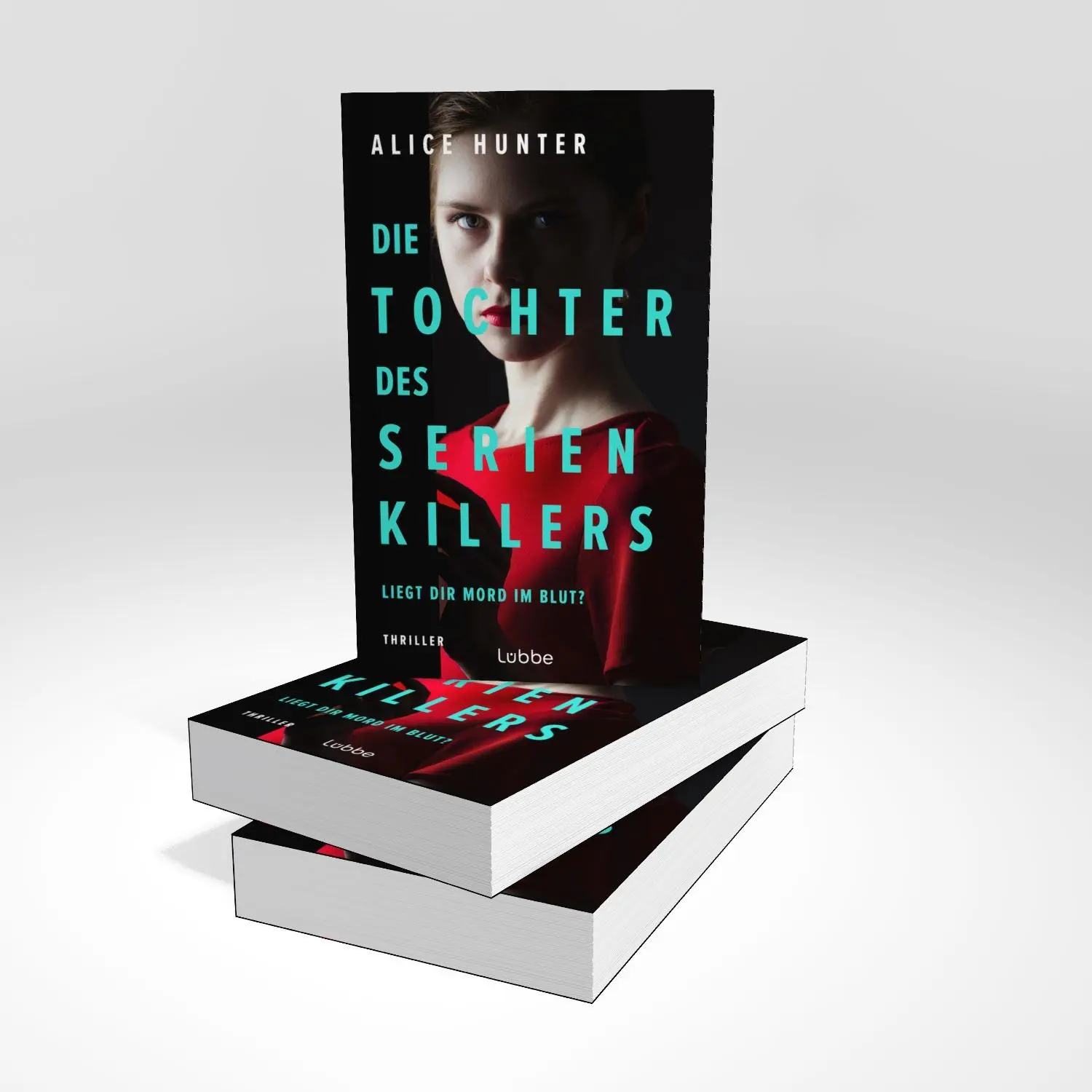 Bild: 9783757700973 | Die Tochter des Serienkillers | Liegt dir Mord im Blut? Thriller