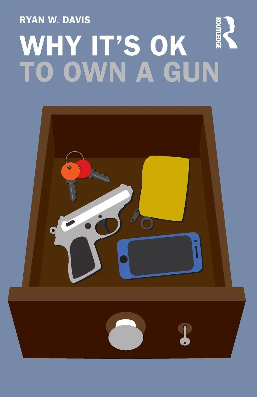 Cover: 9780367141073 | Why It's OK to Own a Gun | Ryan W Davis | Taschenbuch | Englisch