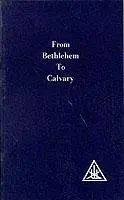 Cover: 9780853301073 | From Bethlehem to Calvary | Initiations of Jesus | Alice A. Bailey