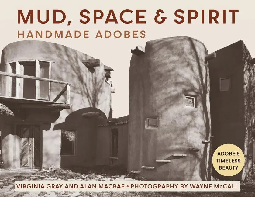 Cover: 9781648371073 | Mud, Space and Spirit | Handmade Adobes | Virginia Gray (u. a.) | Buch