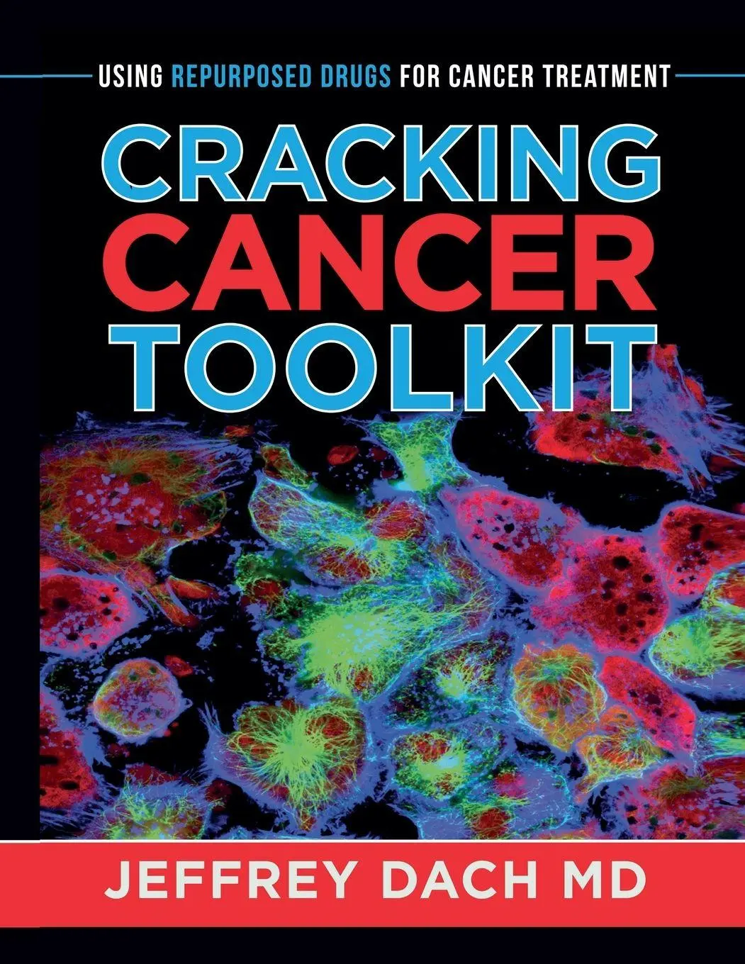 Cover: 9781732421073 | Cracking Cancer Toolkit | Using Repurposed Drugs for Cancer Treatment