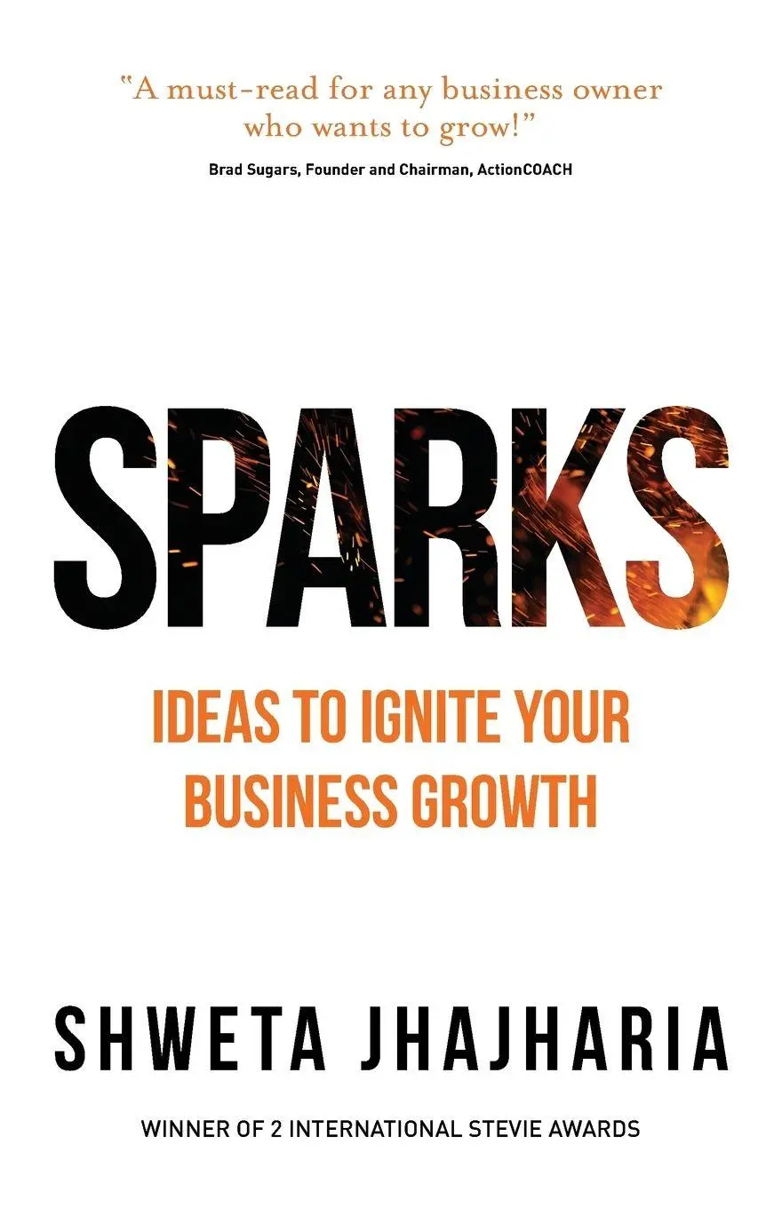 Cover: 9781784521073 | SPARKS | Ideas to Ignite Your Business Growth | Shweta Jhajharia