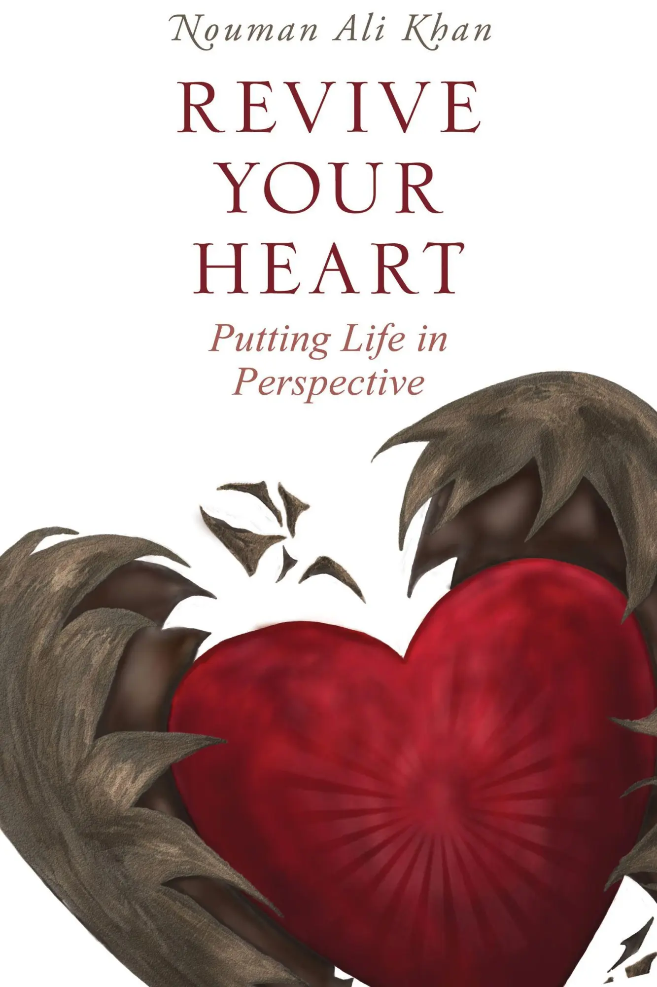 Cover: 9781847741073 | Revive Your Heart | Putting Life in Perspective | Nouman Ali Khan