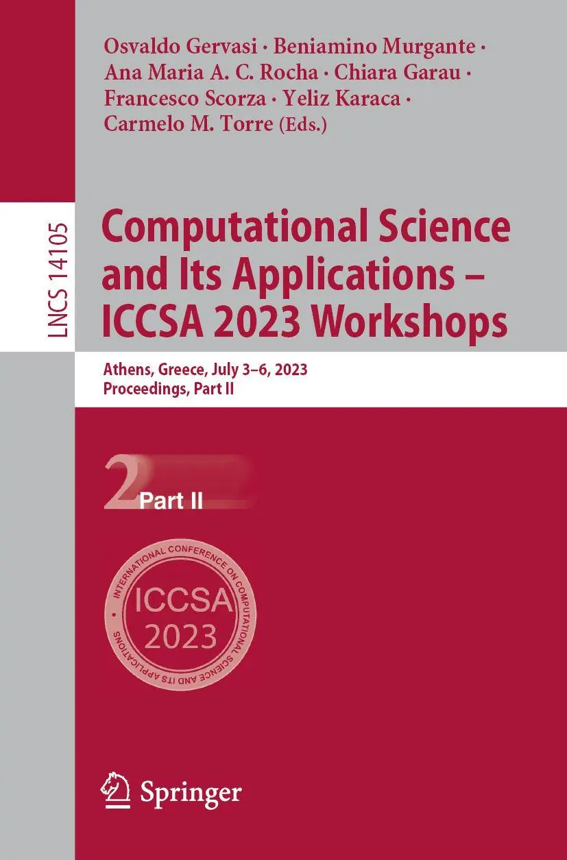 Computational Science and Its Applications – ICCSA 2023 Workshops: Athens, Greece, July 3–6, 2023, Proceedings, Part II (Lecture Notes in Computer Science, 14105, Band 14105)