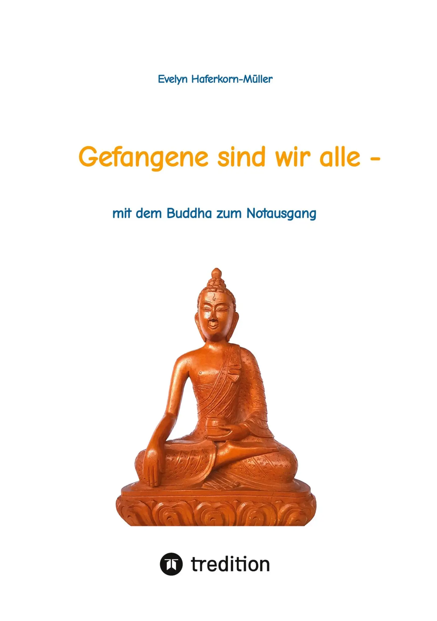 Cover: 9783384291073 | Gefangene sind wir alle - (wir sind Gefangene unseres eigenen Geistes)