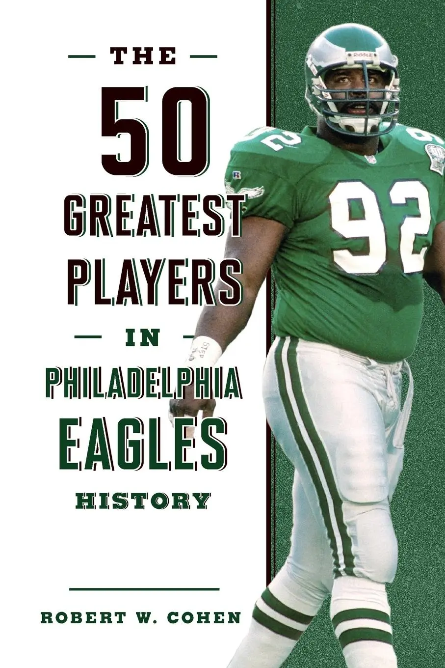 Cover: 9781493071173 | The 50 Greatest Players in Philadelphia Eagles History | Cohen | Buch