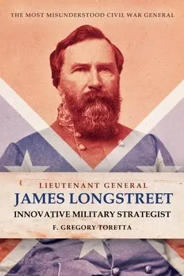 Cover: 9781636241173 | Lieutenant General James Longstreet: Innovative Military Strategist