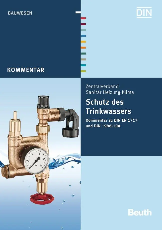 Cover: 9783410221173 | Schutz des Trinkwassers | Kommentar zu DIN EN 1717 und DIN 1988-100