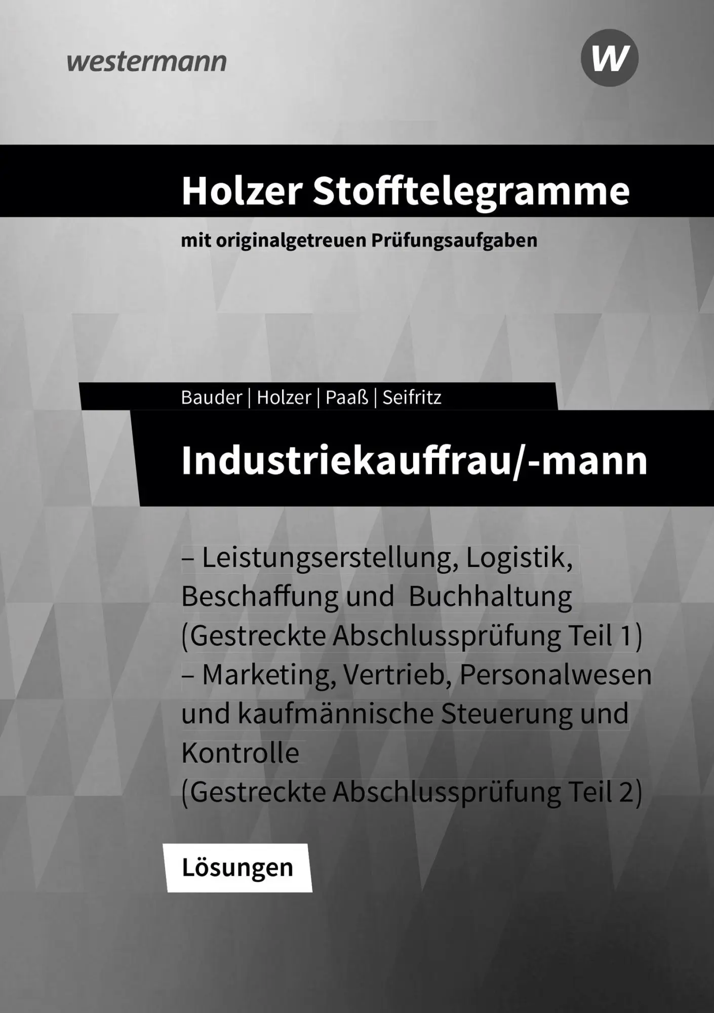 Cover: 9783427151173 | Holzer Stofftelegramme Baden-Württemberg - Industriekauffrau/-mann