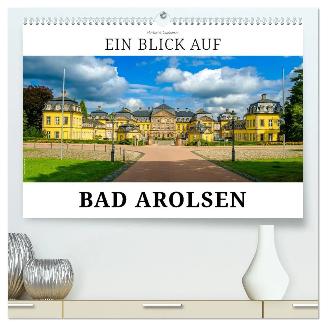 Cover: 9783457541173 | Ein Blick auf Bad Arolsen (hochwertiger Premium Wandkalender 2026...