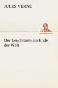 Cover: 9783842411173 | Der Leuchtturm am Ende der Welt | Jules Verne | Taschenbuch | 196 S.