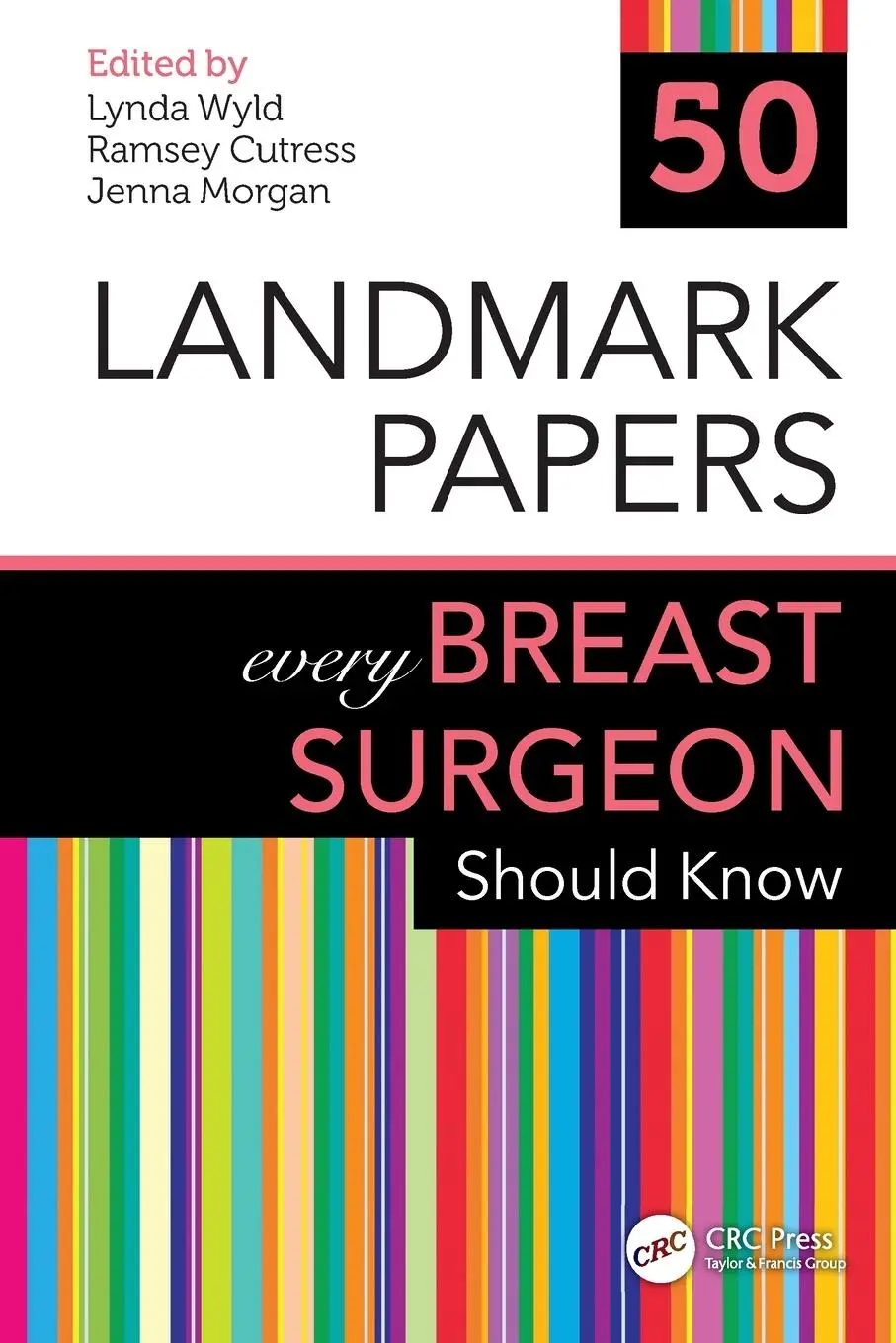 Cover: 9781032471273 | 50 Landmark Papers every Breast Surgeon Should Know | Wyld (u. a.)