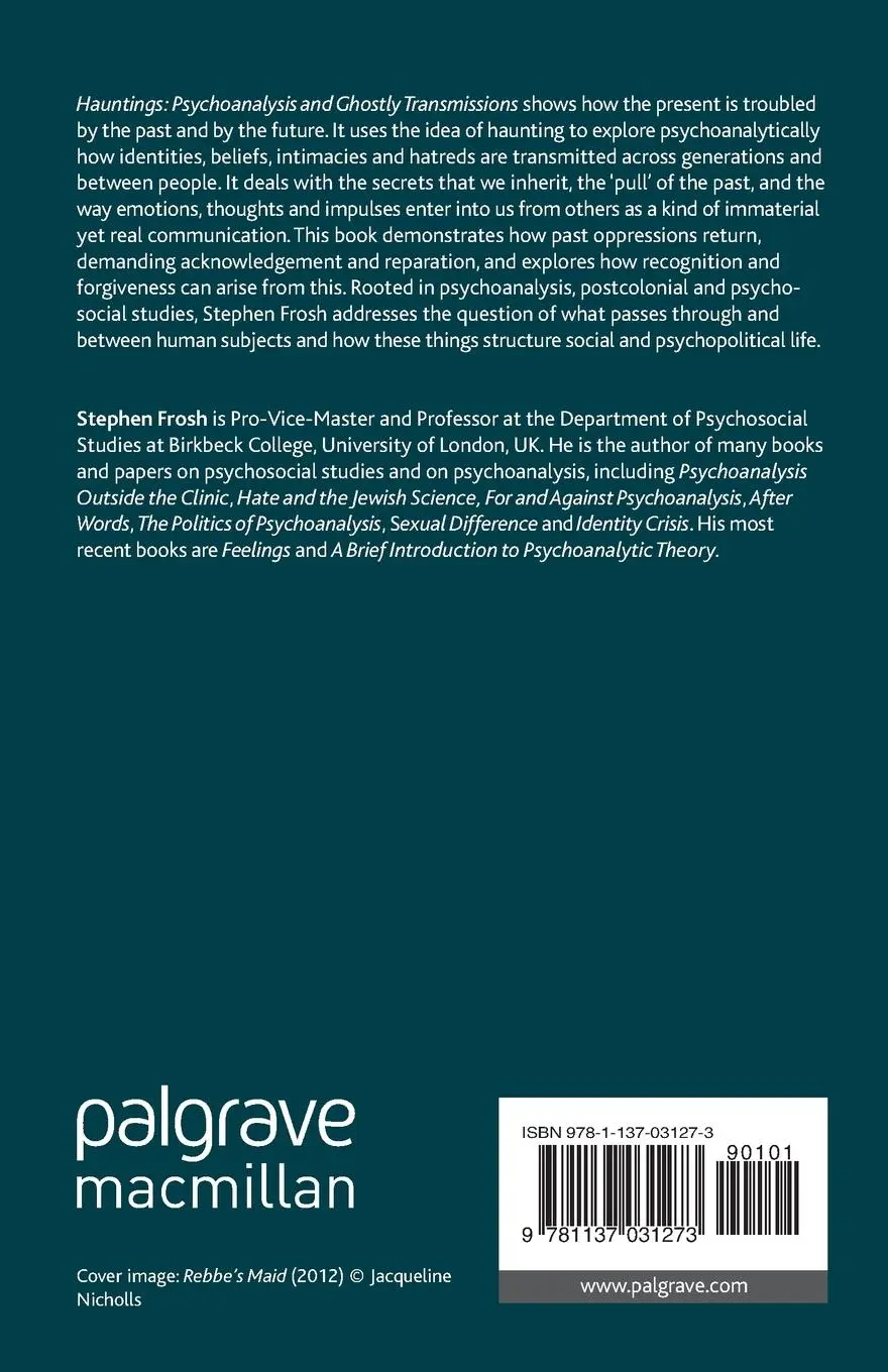 Rückseite: 9781137031273 | Hauntings: Psychoanalysis and Ghostly Transmissions | Stephen Frosh