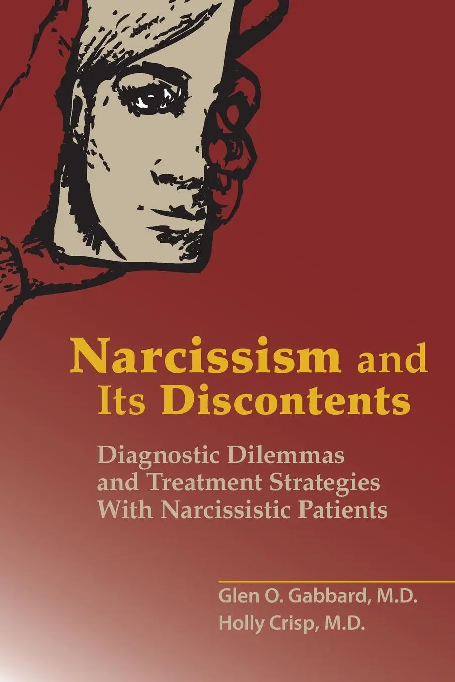 Cover: 9781615371273 | Narcissism and Its Discontents | Glen O. Gabbard (u. a.) | Taschenbuch