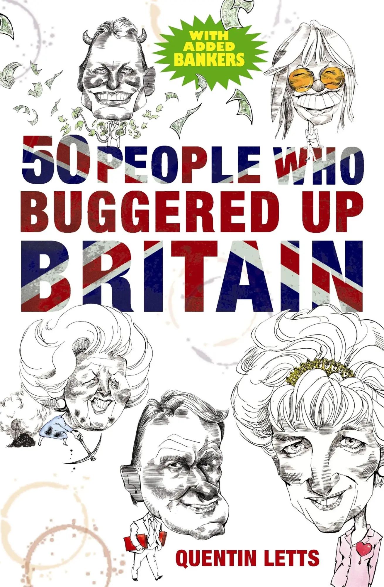 Cover: 9781849011273 | 50 People Who Buggered Up Britain | Quentin Letts | Taschenbuch | 2009