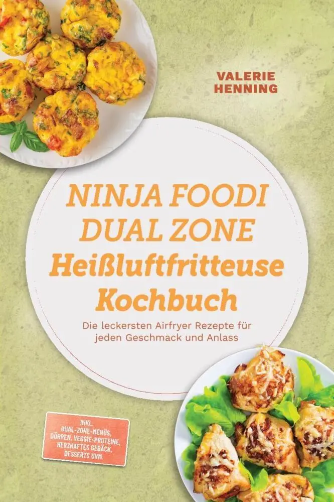 Cover: 9783694381273 | Ninja Foodi Dual Zone Heißluftfritteuse Kochbuch: Die leckersten...