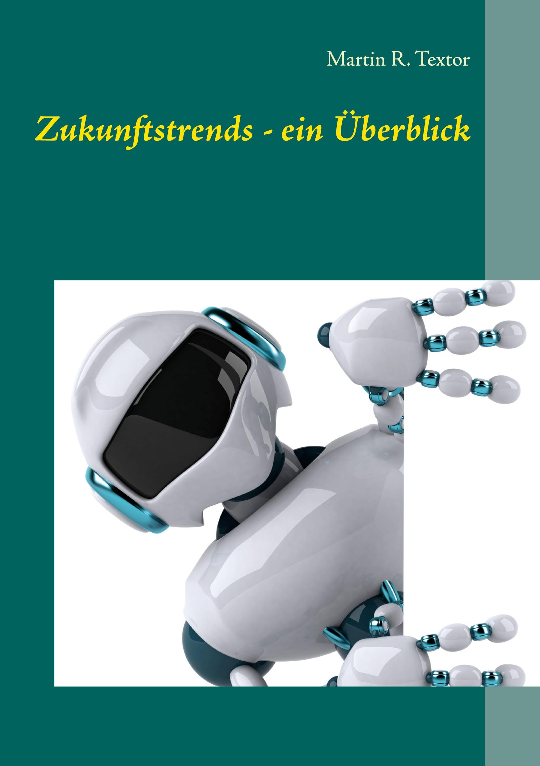 Cover: 9783752861273 | Zukunftstrends - ein Überblick | Martin R. Textor | Taschenbuch | 2021