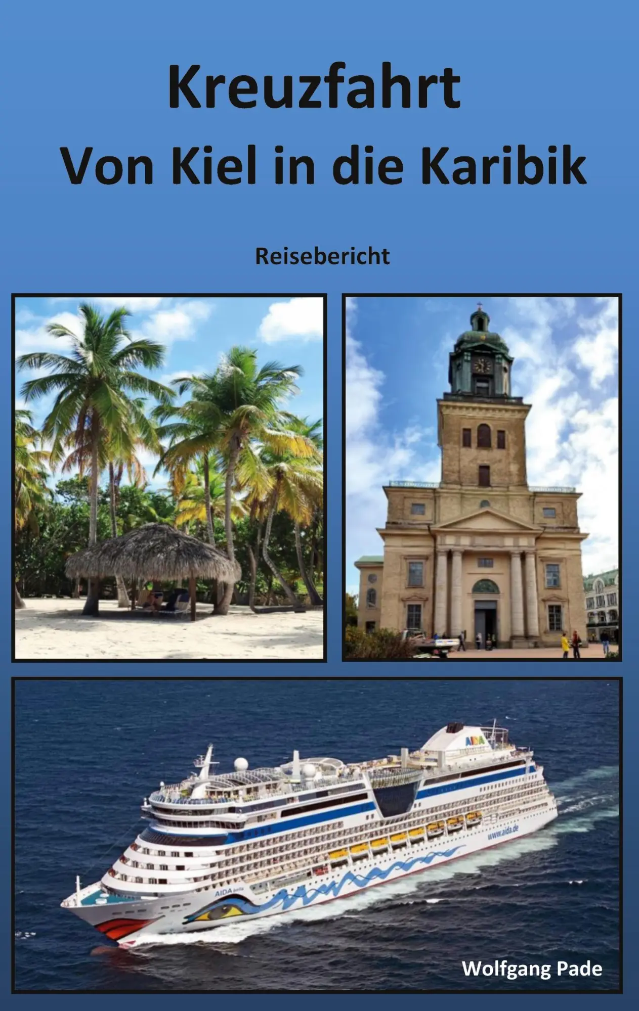 Cover: 9783758351273 | Von Kiel in die Karibik | Wolfgang Pade | Taschenbuch | 112 S. | 2025