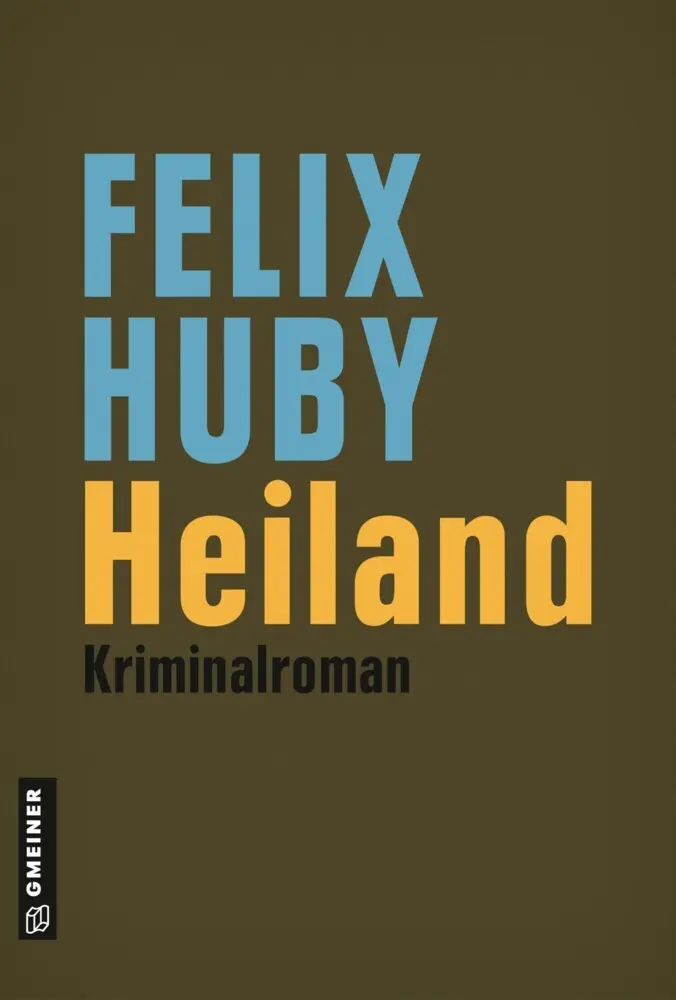 Cover: 9783839221273 | Heiland | Kriminalroman | Felix Huby | Buch | 250 S. | Deutsch | 2017