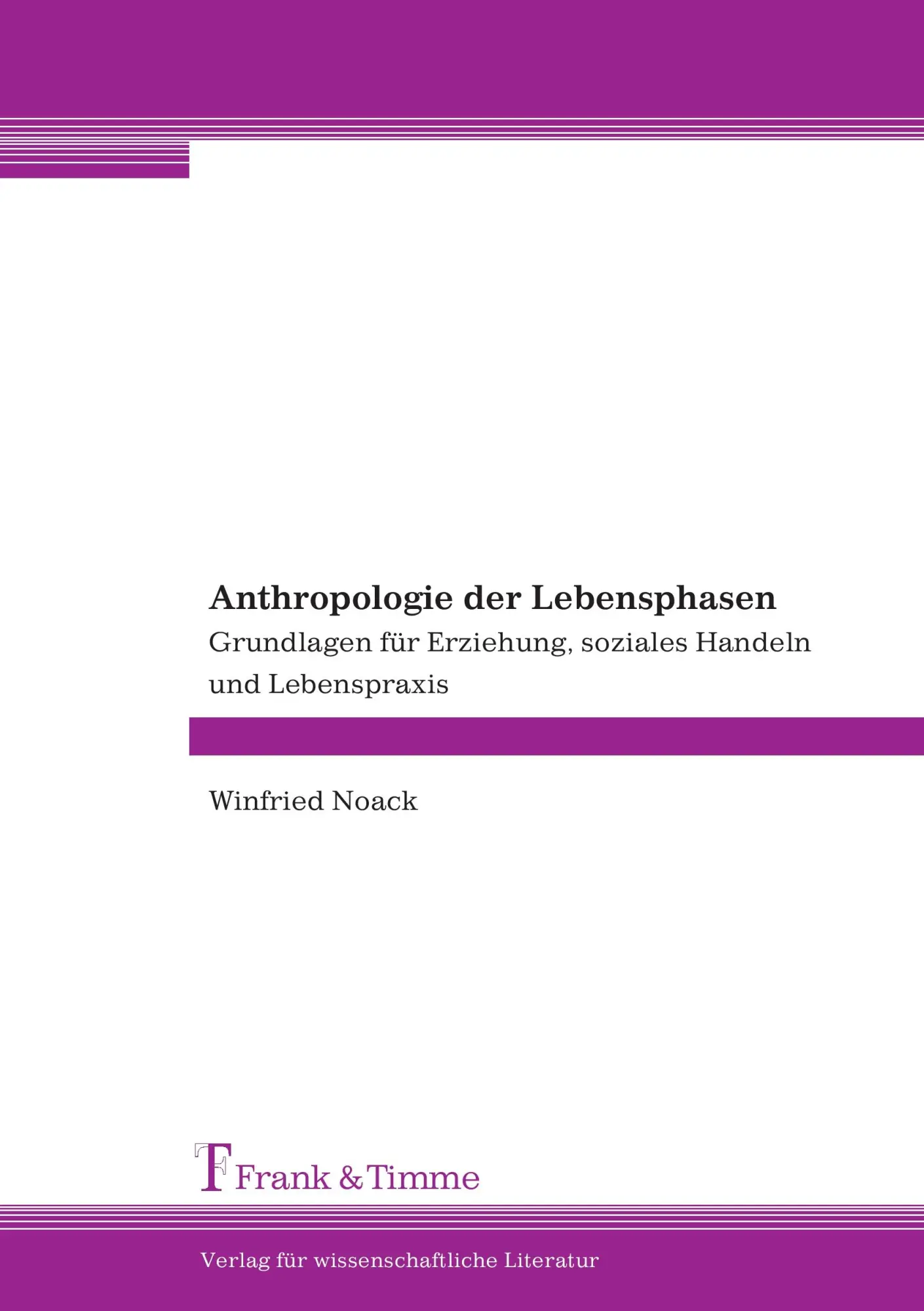 Cover: 9783865961273 | Anthropologie der Lebensphasen | Winfried Noack | Taschenbuch | 258 S.