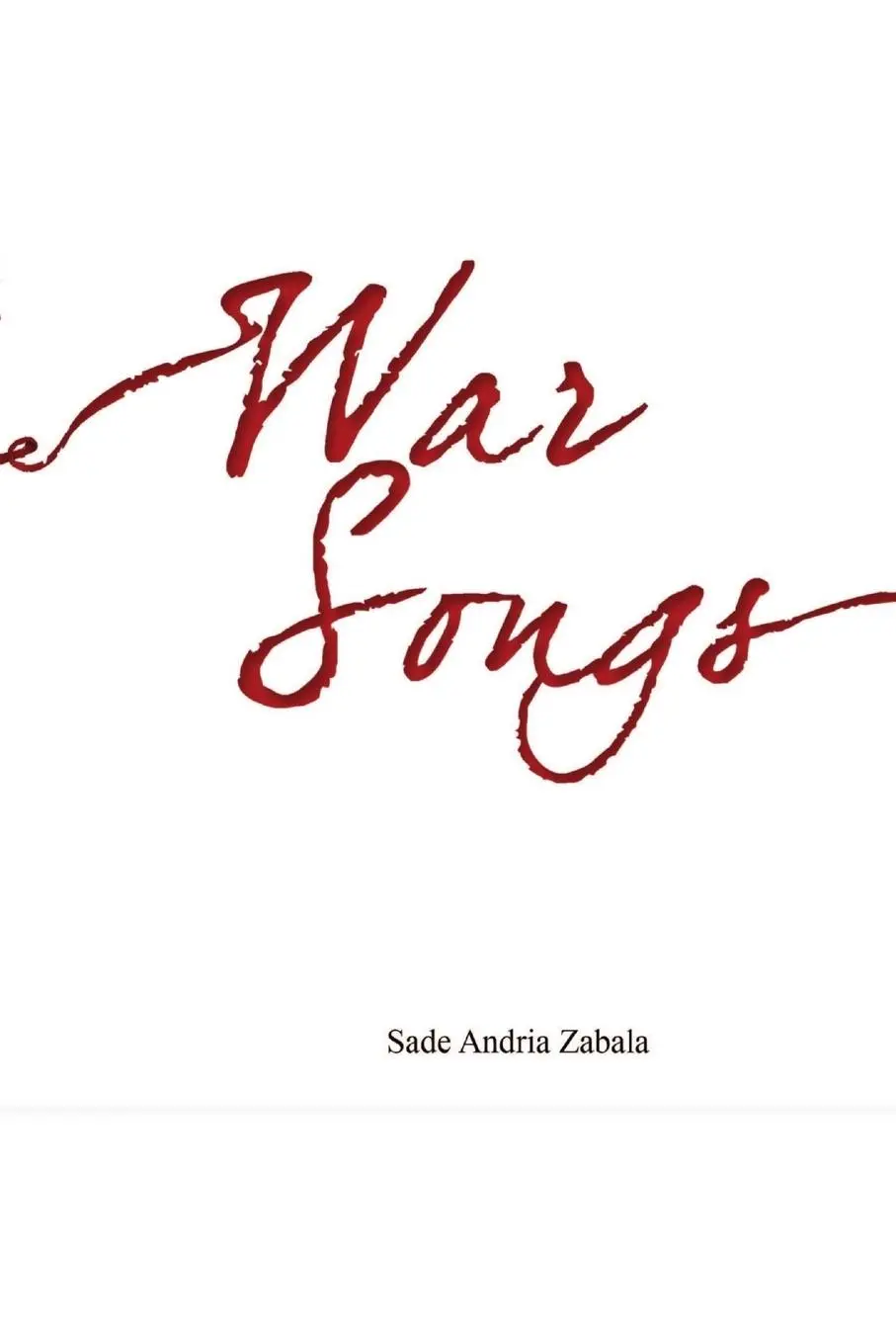 Cover: 9781329181373 | War Songs | Sade Andria Zabala | Taschenbuch | Kartoniert / Broschiert