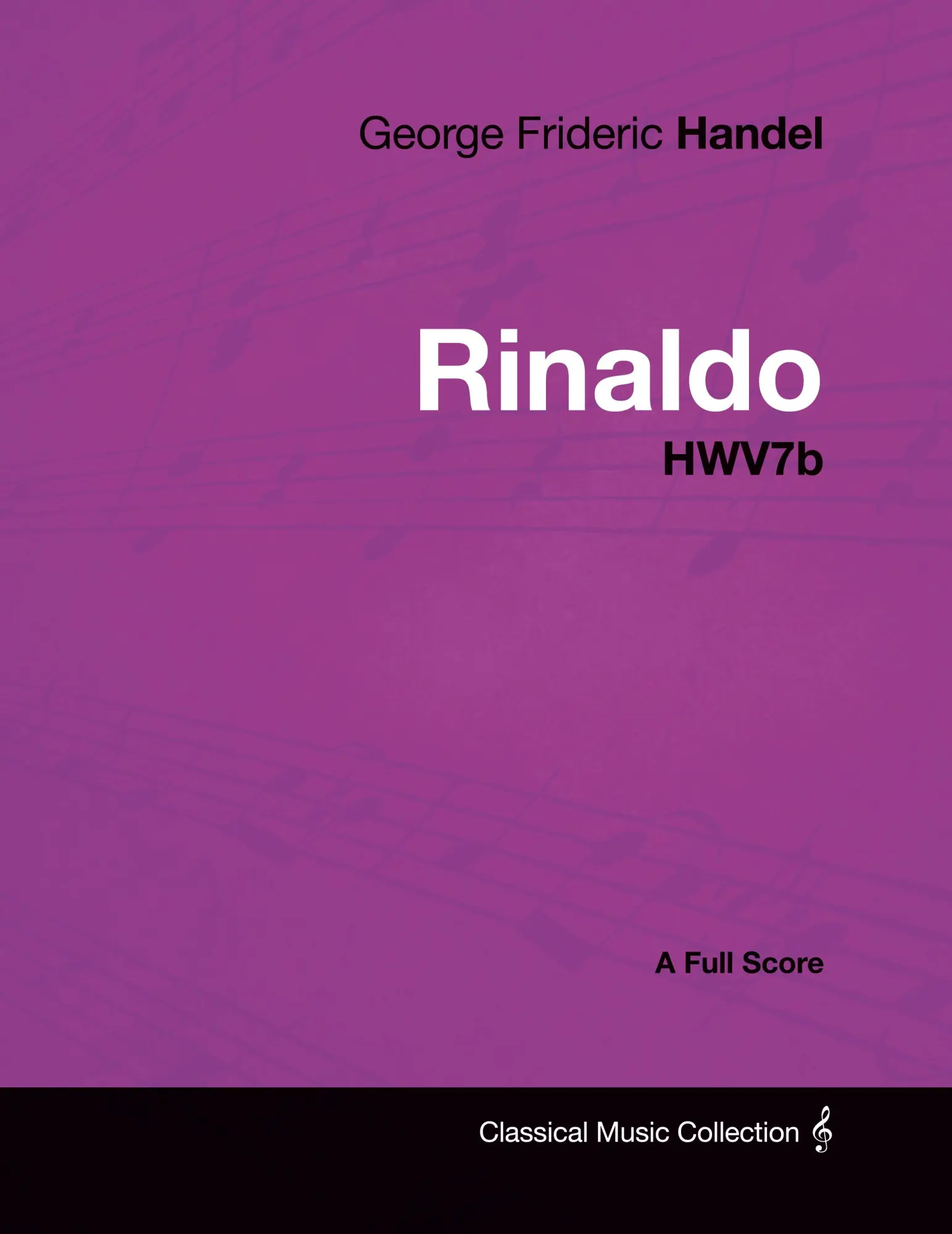 Cover: 9781447441373 | George Frideric Handel - Rinaldo - HWV7b - A Full Score | Handel