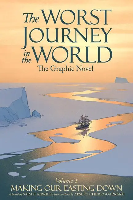Cover: 9781638991373 | The Worst Journey in the World, Volume 1: Making Our Easting Down
