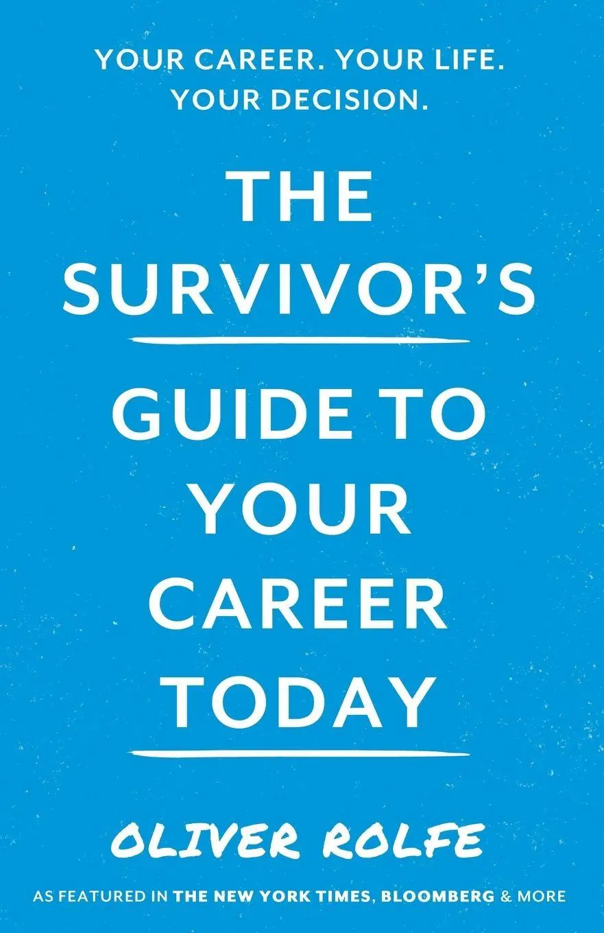 Cover: 9781838591373 | The Survivors Guide To Your Career Today | Oliver Rolfe | Taschenbuch