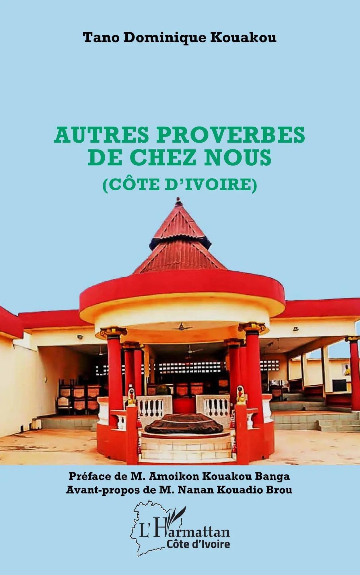Cover: 9782336531373 | Autres proverbes de chez nous (Côte d'Ivoire) | Tano Dominique Kouakou