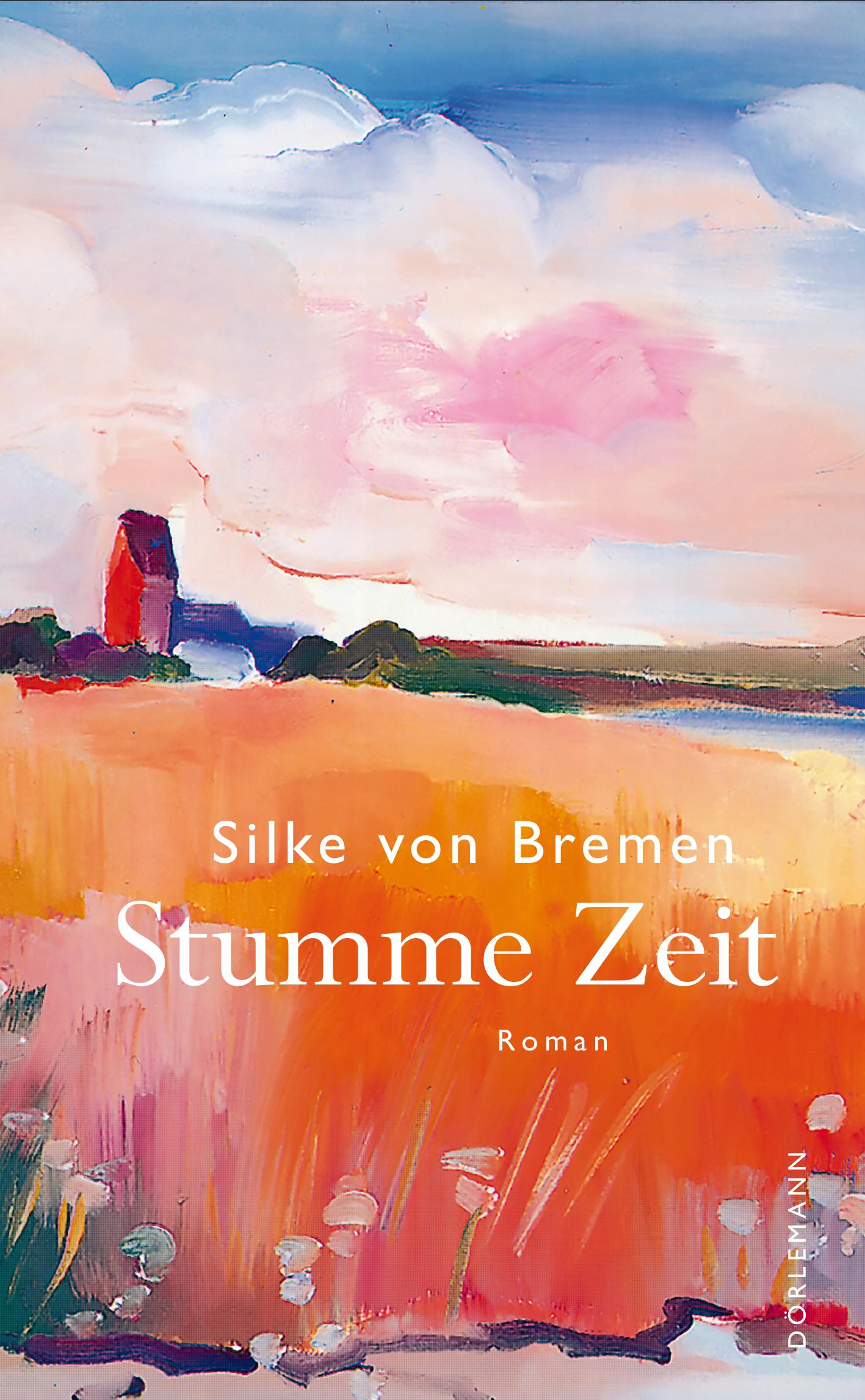 Cover: 9783038201373 | Stumme Zeit | Roman | Silke von Bremen | Buch | 400 S. | Deutsch