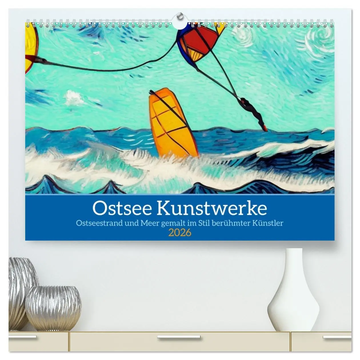Cover: 9783457381373 | Ostsee Kunstwerke (hochwertiger Premium Wandkalender 2026 DIN A2...
