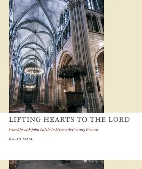 Cover: 9780802871473 | Lifting Hearts to the Lord | Karin Maag | Taschenbuch | Englisch