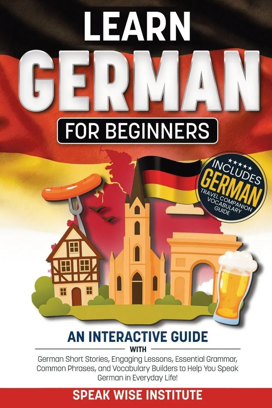 Cover: 9781971071473 | Learn German for Beginners | Speak Wise Institute | Taschenbuch | 2025