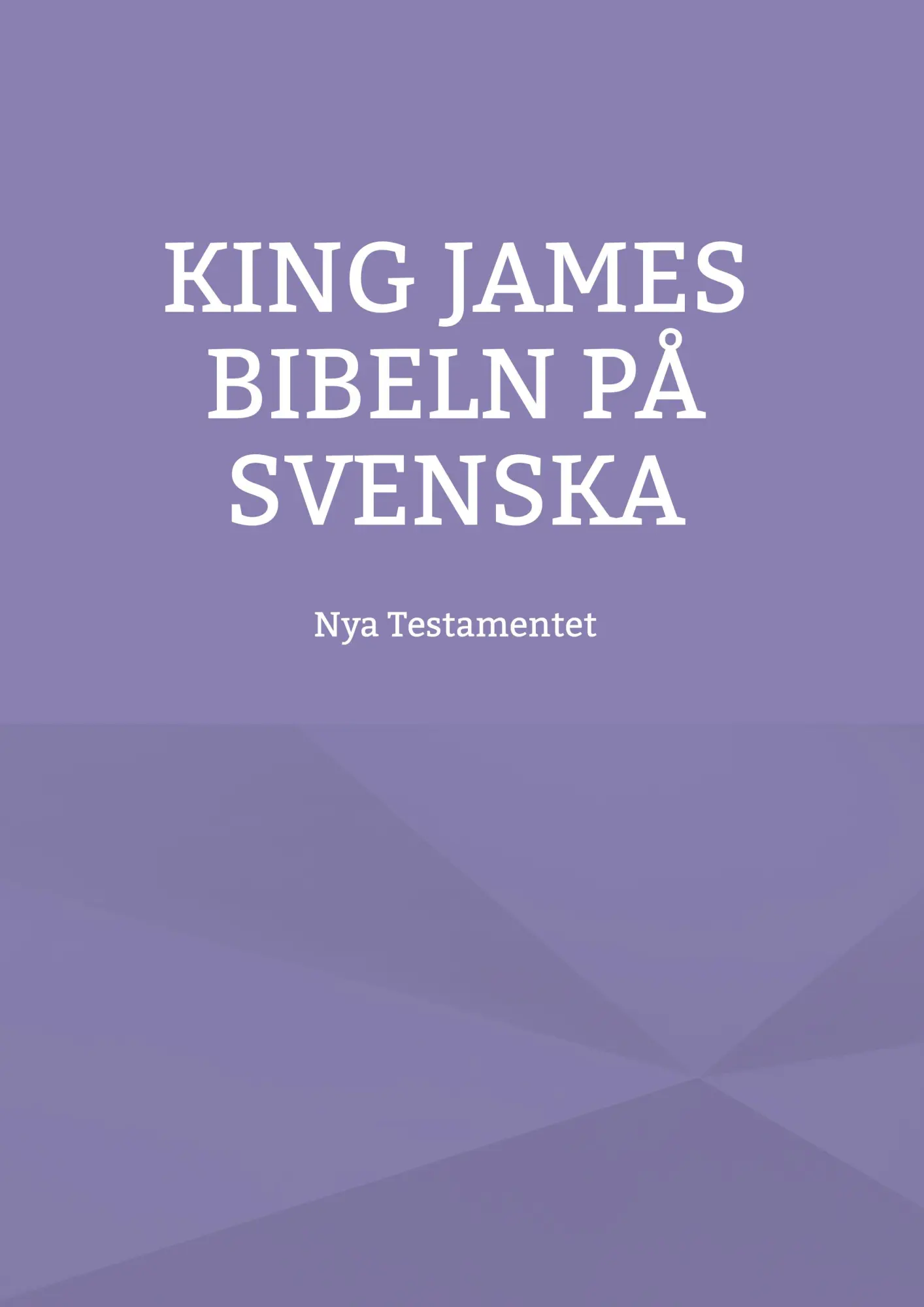 Cover: 9789176991473 | King James bibeln på svenska | Nya Testamentet | Patrik Firat | Buch