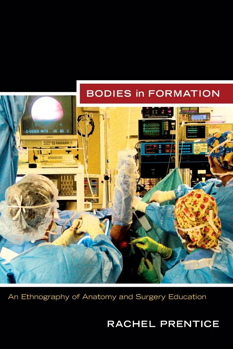 Cover: 9780822351573 | Bodies in Formation | An Ethnography of Anatomy and Surgery Education