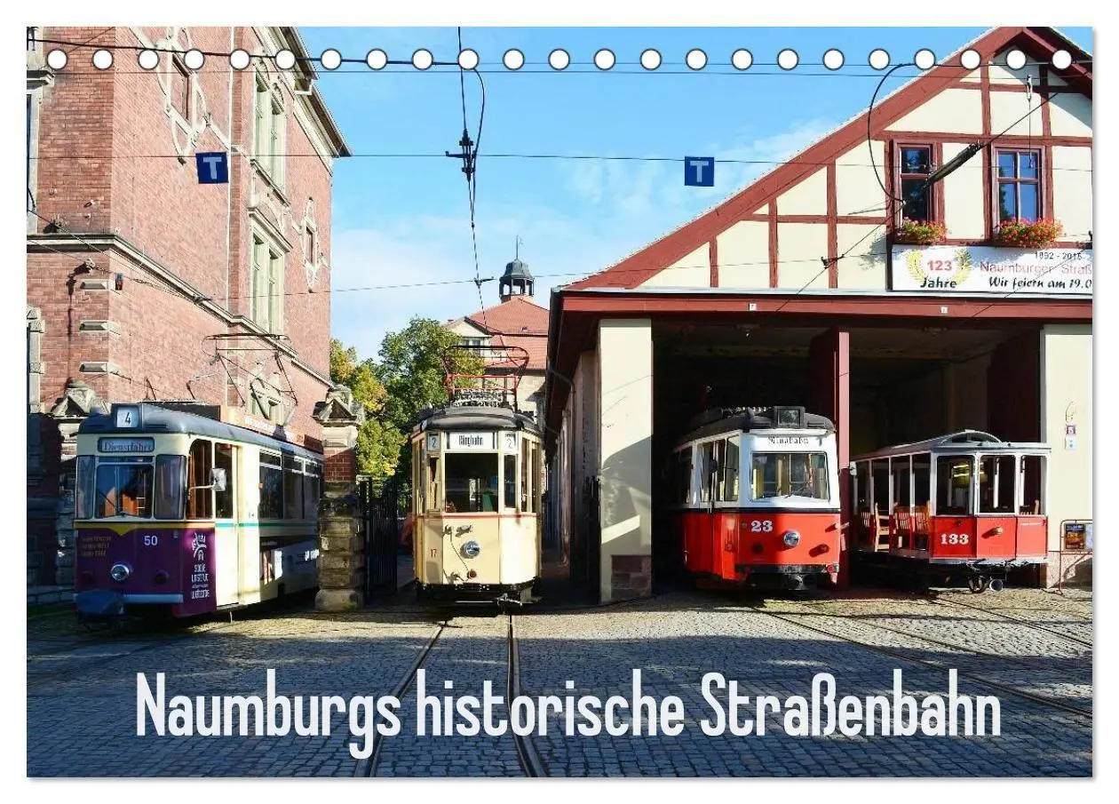 Naumburgs historische Straßenbahn (Tischkalender 2027 DIN A5 quer), CALVENDO Monatskalender