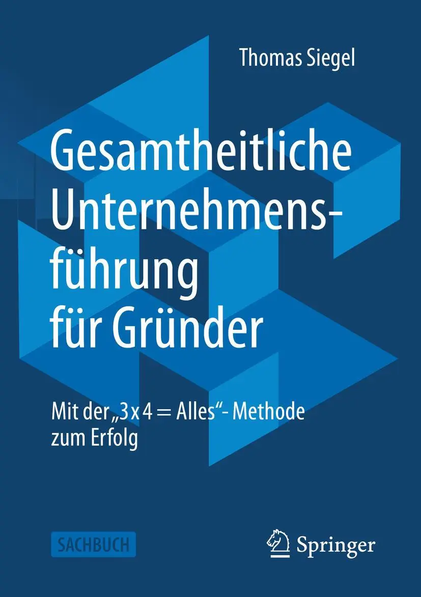 Cover: 9783658261573 | Gesamtheitliche Unternehmensführung für Gründer | Thomas Siegel | Buch
