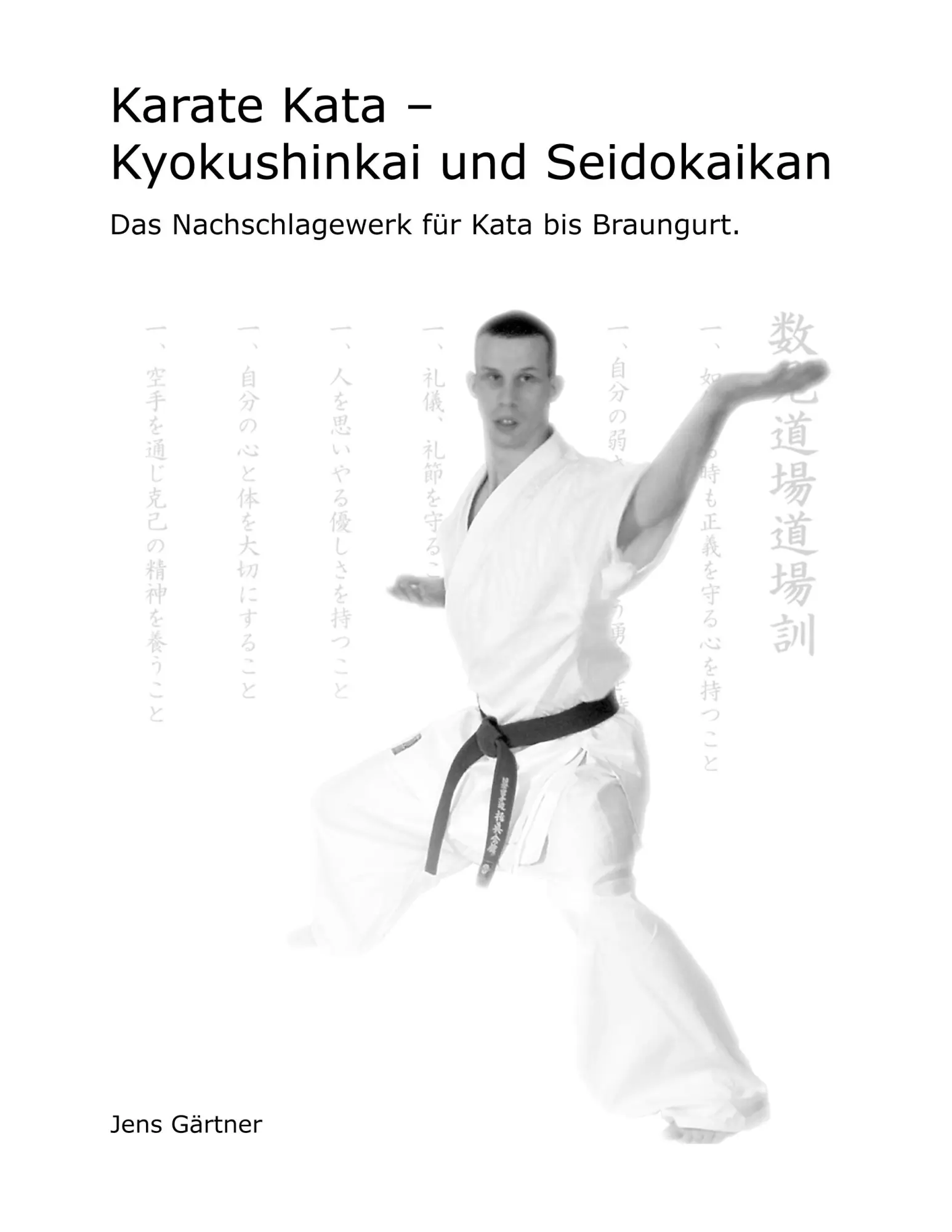 Cover: 9783833491573 | Karate Kata - Kyokushinkai und Seidokaikan | Jens Gärtner | Buch Cover: 9783833491573 | Karate Kata - Kyokushinkai und Seidokaikan | Jens Gärtner | Buch
