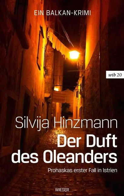 Cover: 9783990291573 | Der Duft des Oleanders | Prohaskas erster Fall in Istrien | Hinzmann