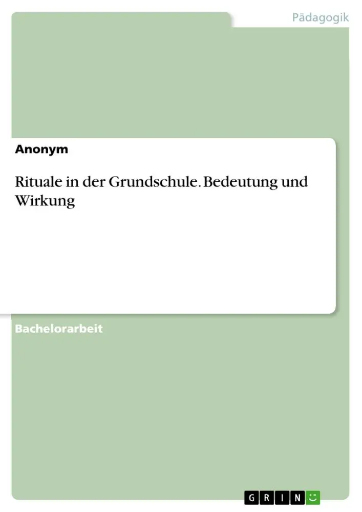 Cover: 9783346471673 | Rituale in der Grundschule. Bedeutung und Wirkung | Anonymous | Buch