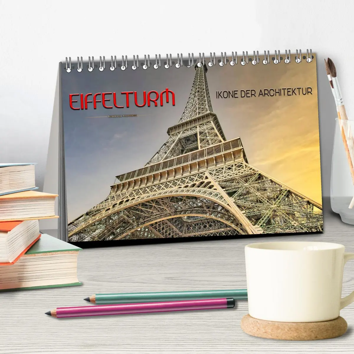 Bild: 9783457731673 | Eiffelturm - Ikone der Architektur (Tischkalender 2026 DIN A5...