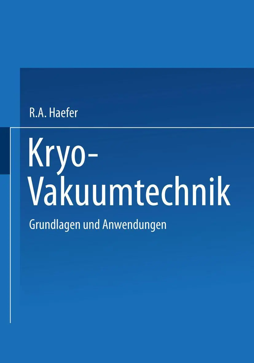 Cover: 9783540101673 | Kryo-Vakuumtechnik | Grundlagen und Anwendungen | R. A. Haefer | Buch