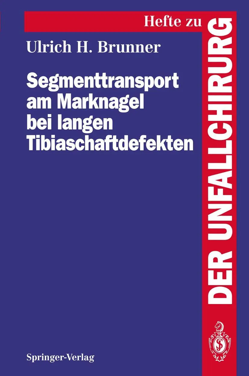 Cover: 9783540581673 | Segmenttransport am Marknagel bei langen Tibiaschaftdefekten | Brunner