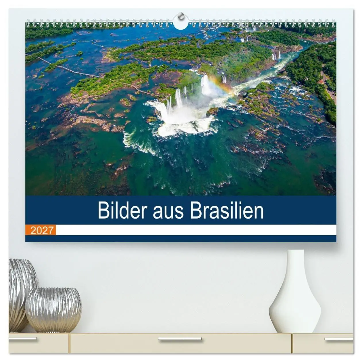 Cover: 9783569531673 | Bilder aus Brasilien (hochwertiger Premium Wandkalender 2027 DIN A2...