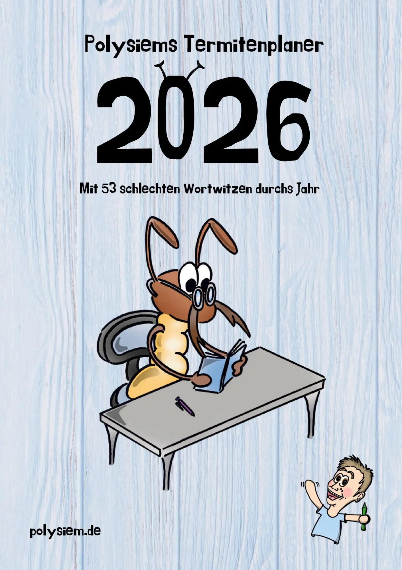 Cover: 9783695191673 | Polysiems Termitenplaner 2026 | Polysiem Cartoons | Taschenbuch | 2025
