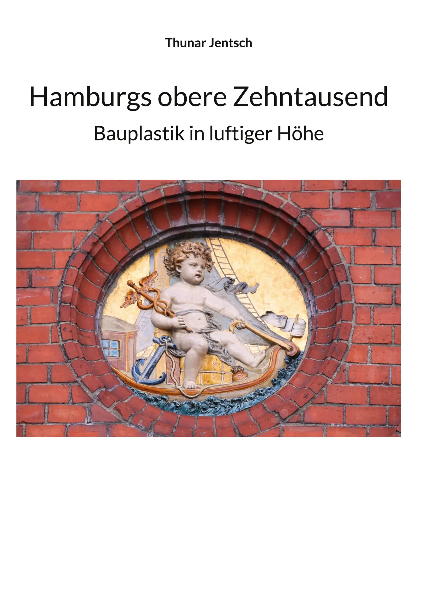 Cover: 9783819241673 | Hamburgs obere Zehntausend | Bauplastik in luftiger Höhe | Jentsch